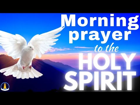 Morning prayer to the Holy Spirit
