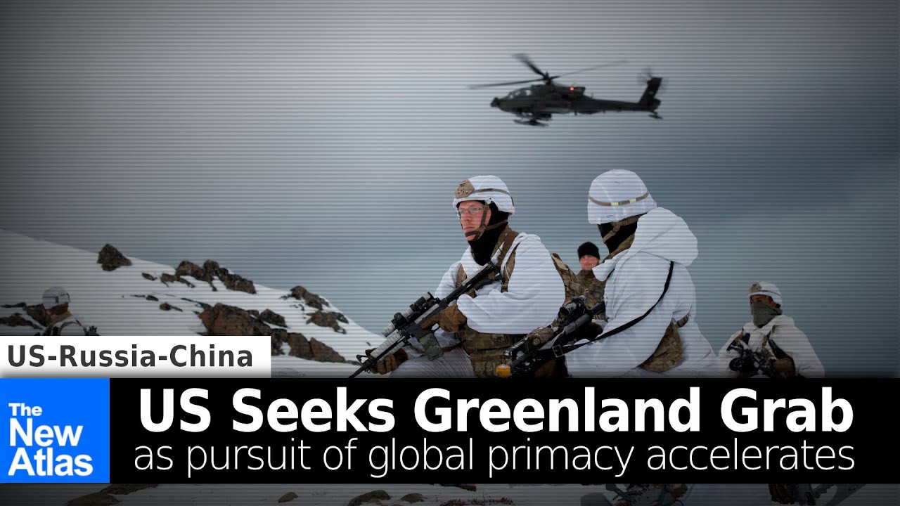 US Seeks Greenland Grab as Pursuit of Primacy Accelerates