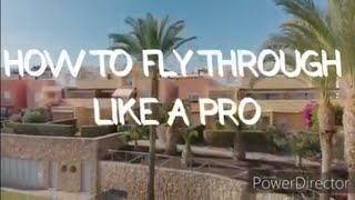 How to film a fly through with DJI Mavic Air