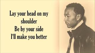 Lay Your Head On My Shoulder - John Legend (Lyrics)