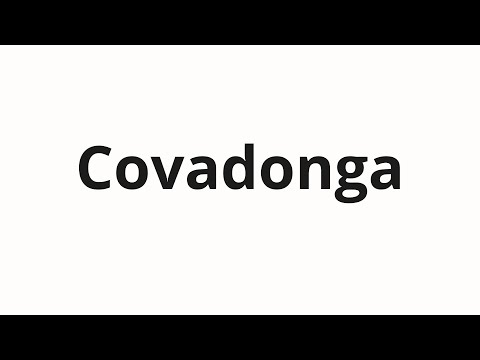 How to pronounce Covadonga