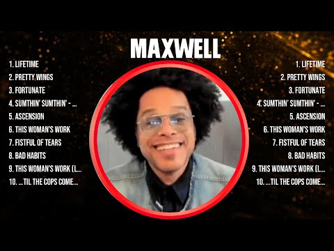 Maxwell Greatest Hits Full Album ▶️ Full Album ▶️ Top 10 Hits of All Time