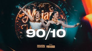 Maiara e Maraisa - 90/10 | MELHOR QUE IMAGINEI
