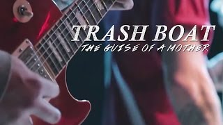 Trash Boat - The Guise of a Mother (Official Music Video)