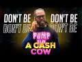 Don T Be A Cash Cow Motivation Inspiration New Selfcare Love Respect Growth
