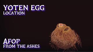 Yoten Eggs Location • AFOM From the Ashes