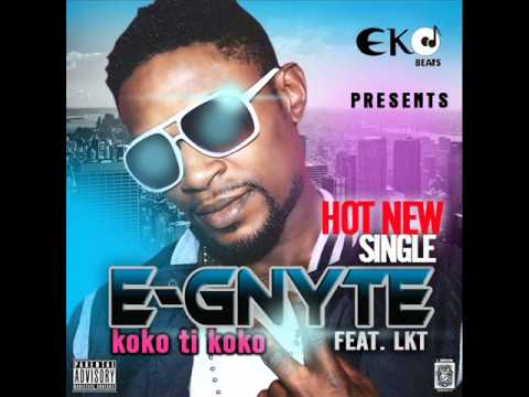 Koko Ti Koko - E-Gnyte feat. LKT