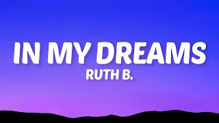 Ruth B. - In My Dreams (Lyrics)