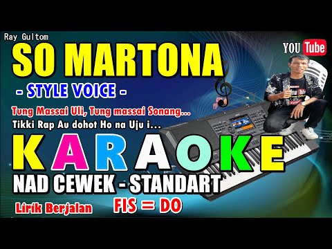 KARAOKE SO MARTONA - STYLE VOICE || NADA STANDART CEWEK - FIS = DO
