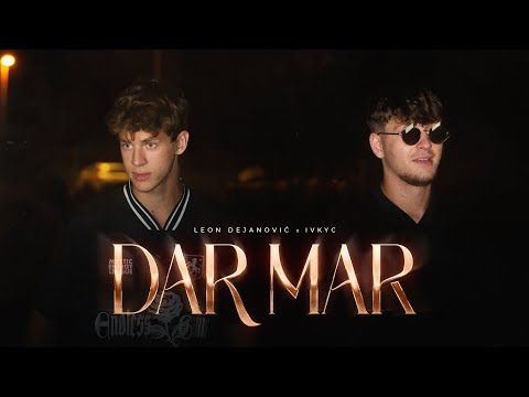 LEON x IVKYC - DAR MAR (Official Music Video)