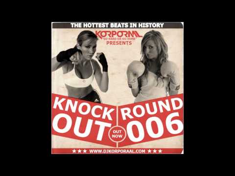 Korporaal presents Knock Out - Round 006 (FREE DOWNLOAD)
