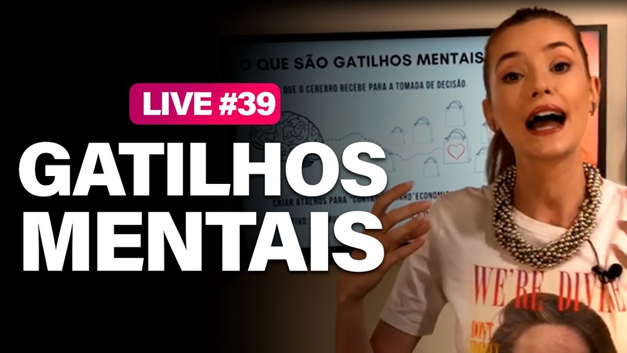 Live 39 - Gatilhos Mentais: Aumente a Persuasão nas Vendas da sua Loja