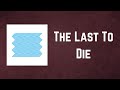 Pet Shop Boys - The Last To Die (Lyrics) - Lyric Town Pet Shop Boys - The Last To Die (Lyrics)