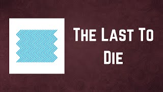 Pet Shop Boys - The Last To Die (Lyrics)