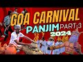 Гоа GOAN CARNIVAL 2024 PANJIM Complete Coverage Part 3 Floats Music Dance Traditional Food