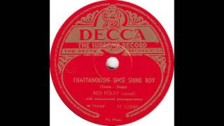 Red Foley - Chattanoogie Shoe Shine Boy(1949)
