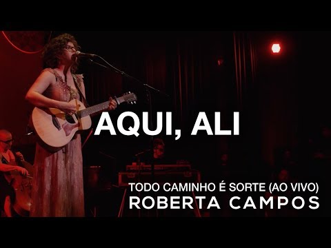 Aqui, Ali - Roberta Campos