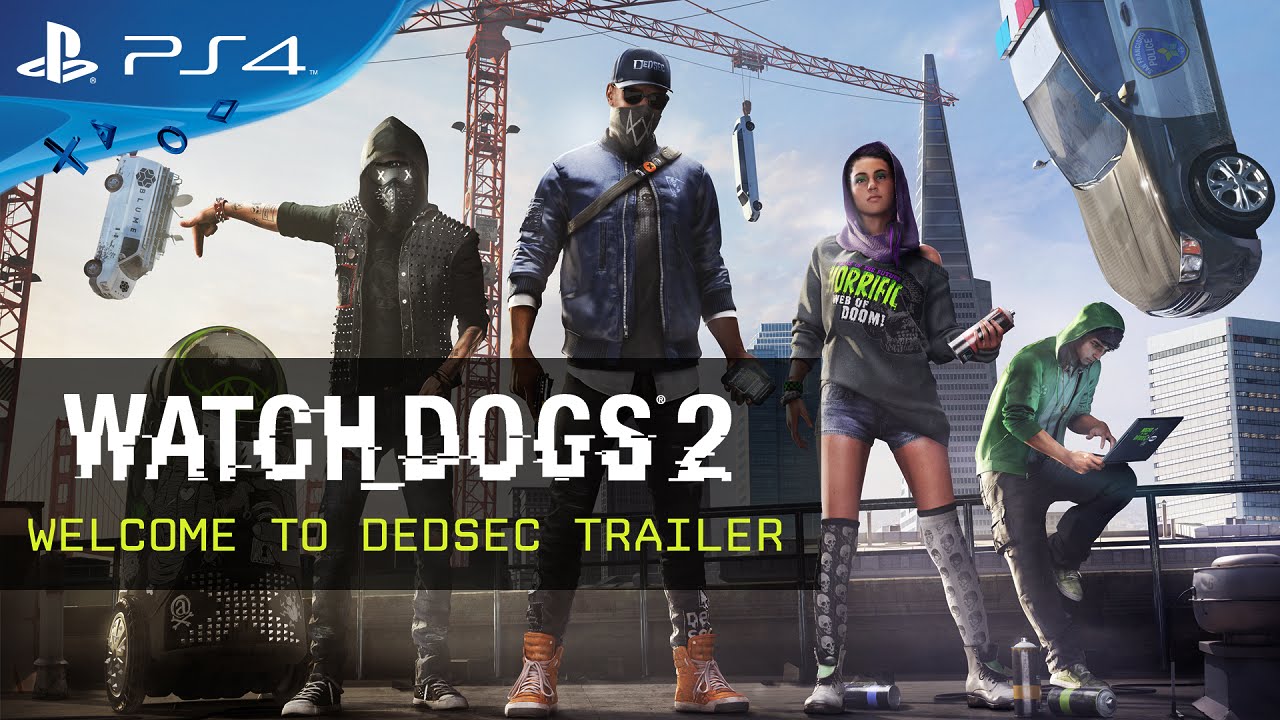 Watch Dogs 2 - Welcome to DedSec Trailer [UK] - YouTube