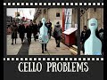 Cello Problems