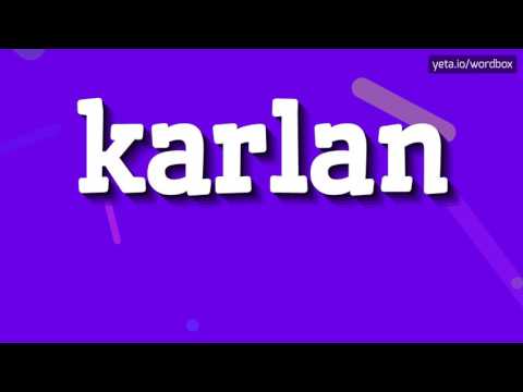 KARLAN - HOW TO PRONOUNCE IT!?