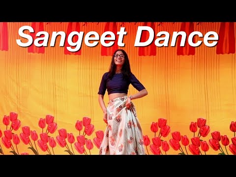 Sangeet Dance | Nachde Ne Saare | Maahi Ve | Apurva Bondre