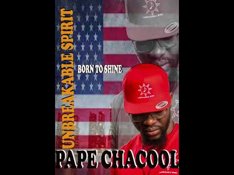 Pape Chacool - USA. Rap anthem BY  Stonick killha.