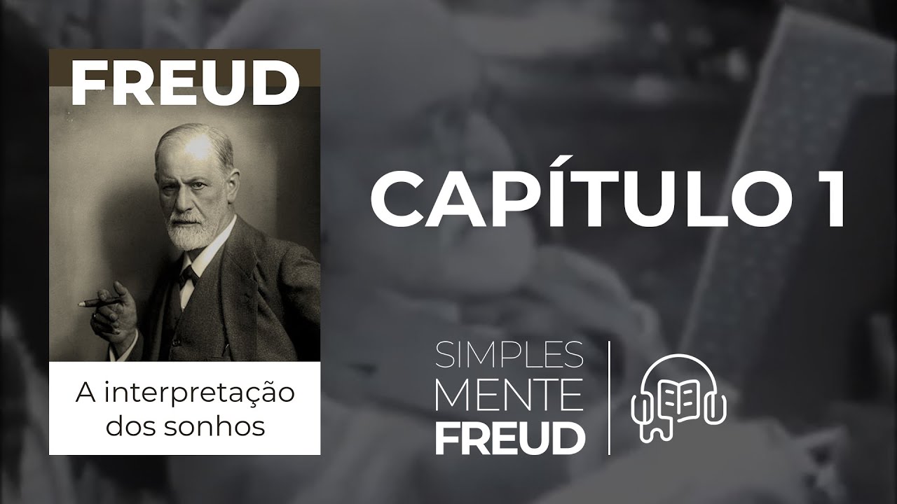 Capítulo 1 - A interpretação dos sonhos - Freud | AUDIOBOOK
