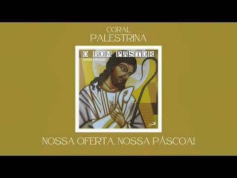 Nossa Oferta, Nossa Páscoa! - MÚSICA PARA MISSA