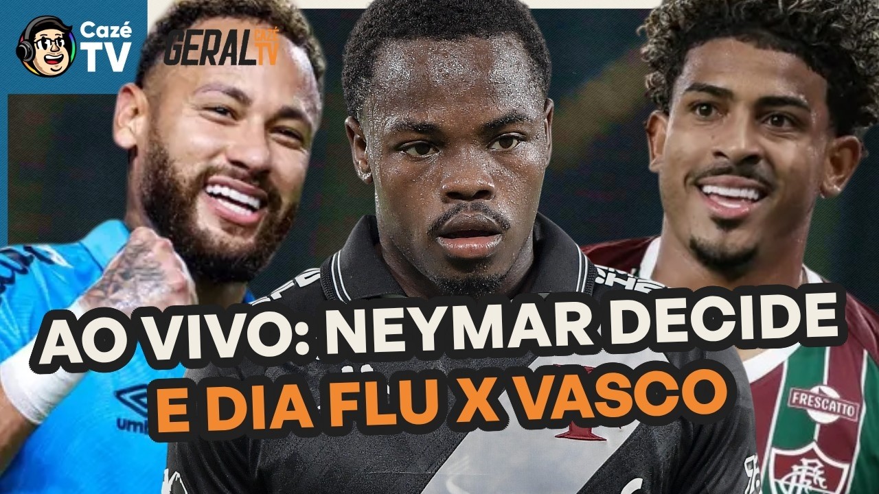 NEYMAR DECIDE PRO SANTOS! FLUMINENSE X VASCO E MAIS! | GERAL CAZÉTV