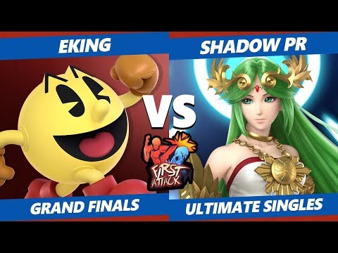 First Attack 2019 SSBU - RR|ET  EKing (Pac-Man) V Shadow PR (Palu, Bayo) Smash Ultimate Grand Finals
