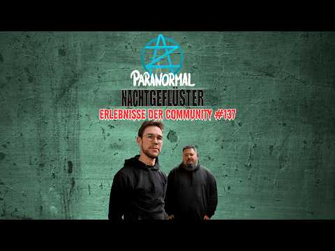 Nachtgeflüster #137 - Erlebnisse der Community