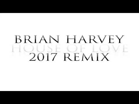 East 17 - House Of Love (2017 remix by Brian Harvey)