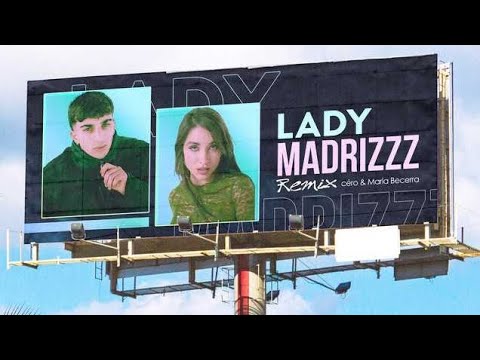 Lady MadrizZz - céro Ft Maria Becerra - [Letra/Lyrics] - JereChavez