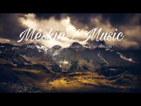 Magnusthemagnus - Keep  It Lovin' ( Feat. Seinabo Sey ) Full HD/HQ