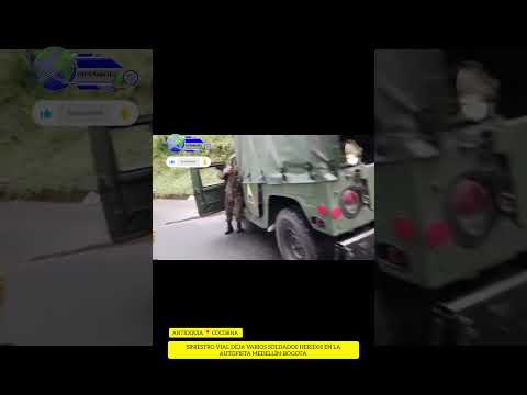 🚨⚠️ SINIESTRO VÍAL dej varios soldados herid0s en Cocorna Antioquia