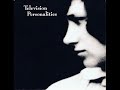 TELEVISION PERSONALITIES - the dream inspires