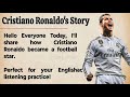 Cristiano Ronaldo S Story Learn English Through Story Graded Reader Listening Practice