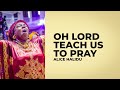 Lord Teach Us To Pray Pst Alice Halidu Hour Of Prayer