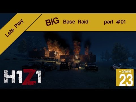 H1Z1- Big Base Raid #1 - Vollpfosten on Tour... // Let's Play // Deutsch