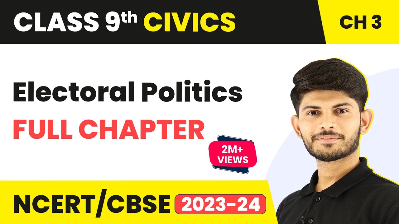 Electoral Politics - Full Chapter | Class 9 Civics