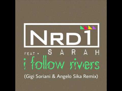 Nrd1 FT SARAH - I follow rivers (Gigi Soriani & Angelo Sika Remix)