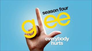 Glee - Everybody Hurts