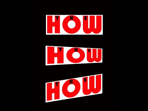 The How - Let me Try Again