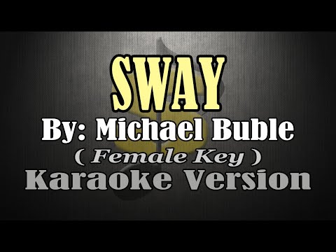 SWAY - Michael Buble (KARAOKE) Female Key