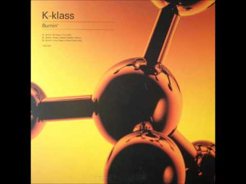 K-Klass - Burnin' (Joey Negro's Direct Disco Mix) (HQ)