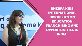 Sherpa Kids International discusses education franchising and opportunities in India