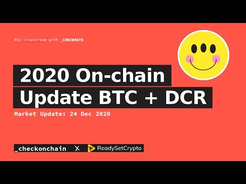 2020 Onchain Close Out Session BTC + DCR