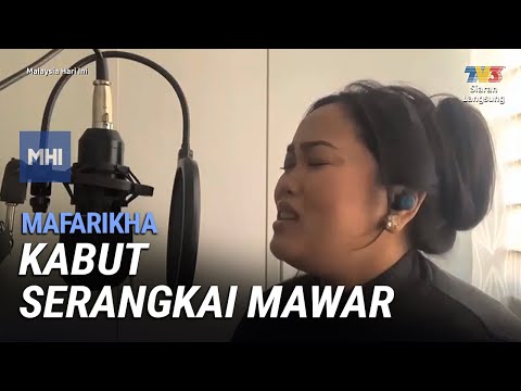 Mafarikha - Kabut Serangkai Mawar  | MHI (25 Jun 2021)