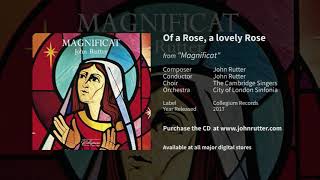 Of a Rose, a lovely Rose - John Rutter, The Cambridge Singers, City of London Sinfonia