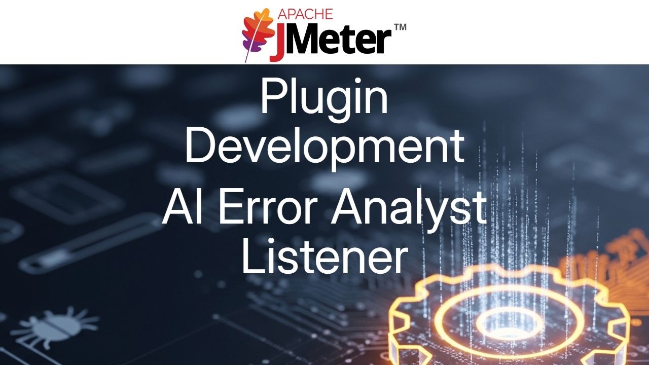 JMeter Plugin Development - AI Error Analyst Listener